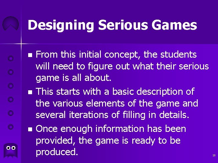 Designing Serious Games From this initial concept, the students will need to figure out