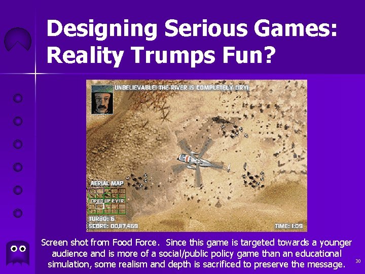 Designing Serious Games: Reality Trumps Fun? Screen shot from Food Force. Since this game