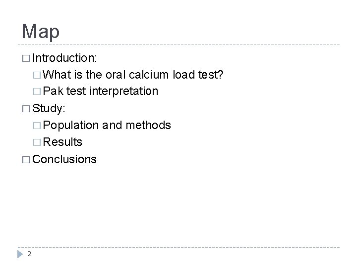 Map � Introduction: � What is the oral calcium load test? � Pak test