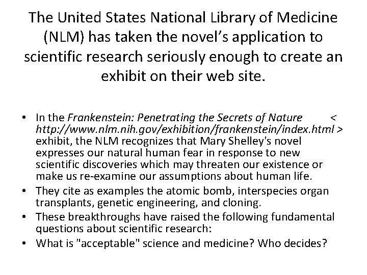 The United States National Library of Medicine (NLM) has taken the novel’s application to