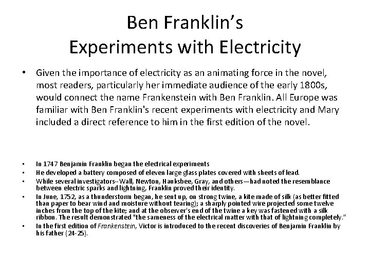Ben Franklin’s Experiments with Electricity • Given the importance of electricity as an animating