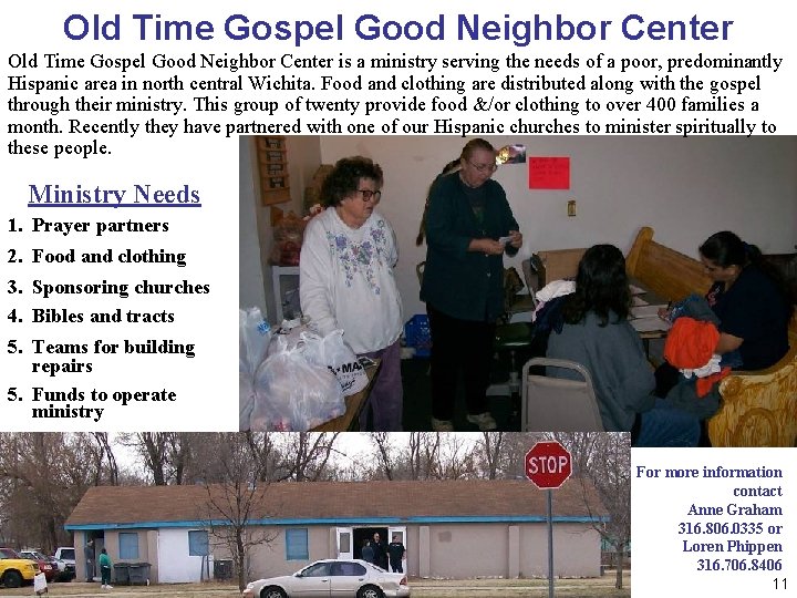Old Time Gospel Good Neighbor Center is a ministry serving the needs of a