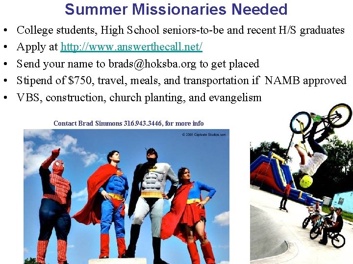 Summer Missionaries Needed • • • College students, High School seniors-to-be and recent H/S