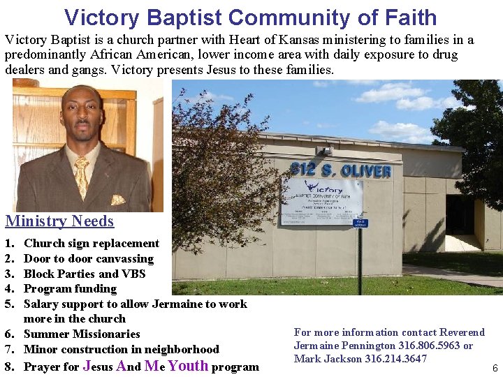 Victory Baptist Community of Faith Victory Baptist is a church partner with Heart of