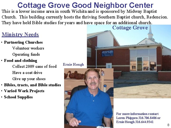Cottage Grove Good Neighbor Center This is a lower income area in south Wichita