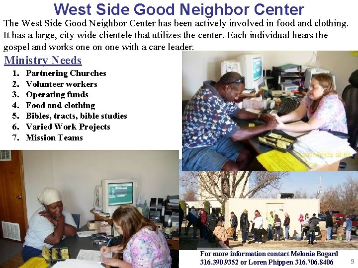 West Side Good Neighbor Center The West Side Good Neighbor Center has been actively