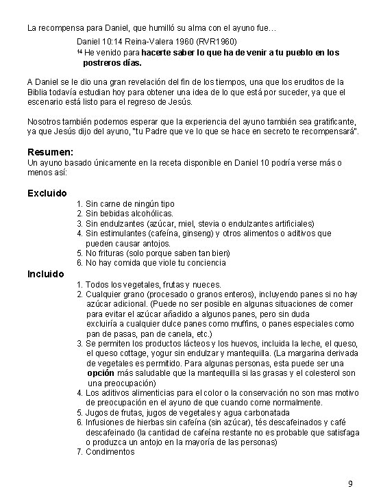 La recompensa para Daniel, que humilló su alma con el ayuno fue… Daniel 10: