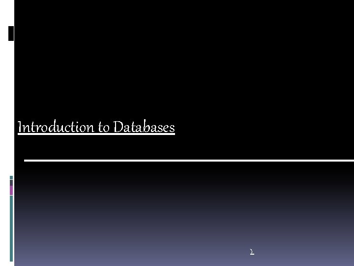 Introduction to Databases 