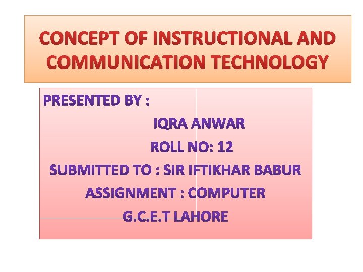 CONCEPT OF INSTRUCTIONAL AND COMMUNICATION TECHNOLOGY 