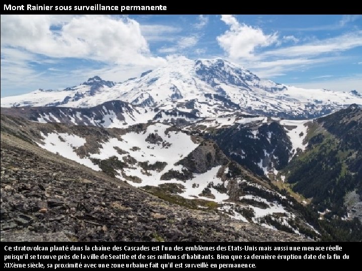 Mont Rainier sous surveillance permanente Ce stratovolcan planté dans la chaîne des Cascades est