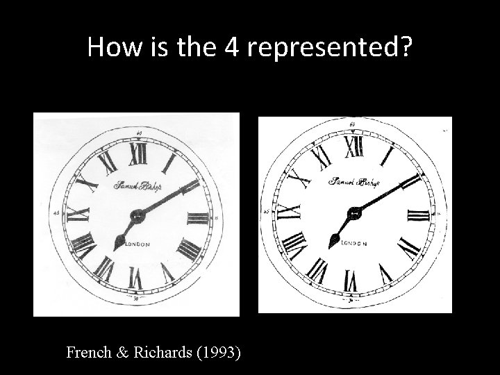 How is the 4 represented? French & Richards (1993) 