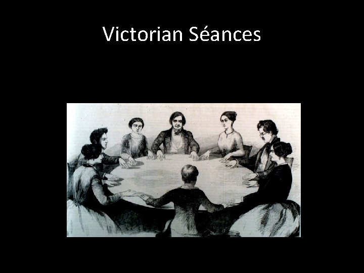 Victorian Séances 