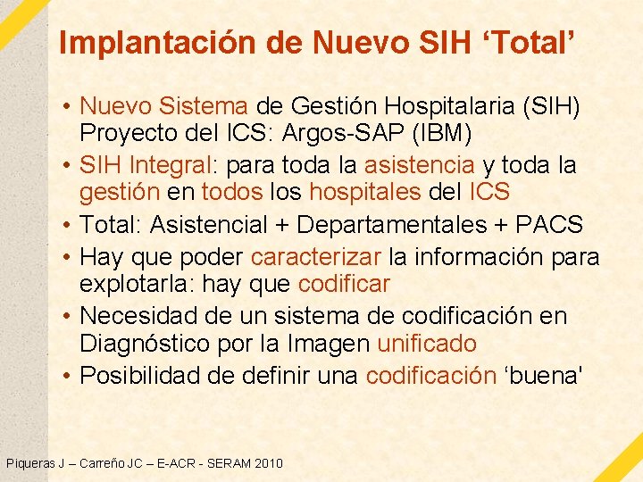 Implantación de Nuevo SIH ‘Total’ • Nuevo Sistema de Gestión Hospitalaria (SIH) Proyecto del