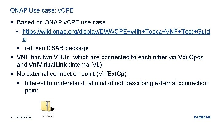 ONAP Use case: v. CPE § Based on ONAP v. CPE use case §