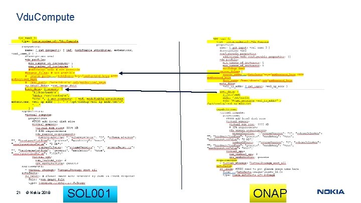 Vdu. Compute 21 © Nokia 2018 SOL 001 ONAP 