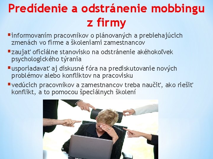 Predídenie a odstránenie mobbingu z firmy § informovaním pracovníkov o plánovaných a prebiehajúcich zmenách