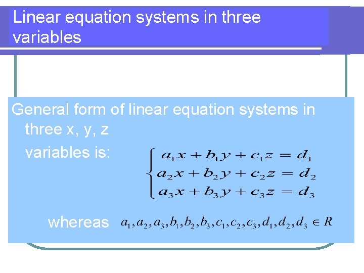 Linear equation systems in three variables General form of linear equation systems in three