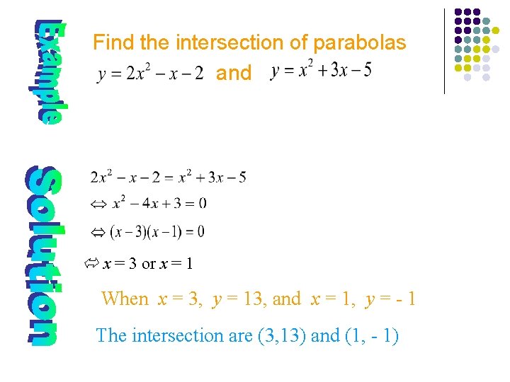 Find the intersection of parabolas and x = 3 or x = 1 When