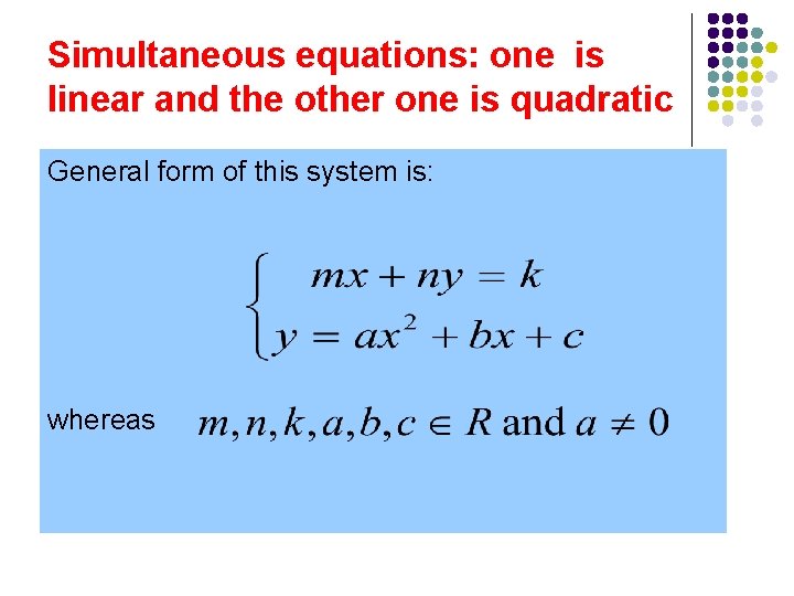 Simultaneous equations: one is linear and the other one is quadratic General form of