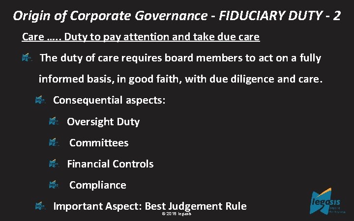Origin of Corporate Governance - FIDUCIARY DUTY - 2 Care …. . Duty to