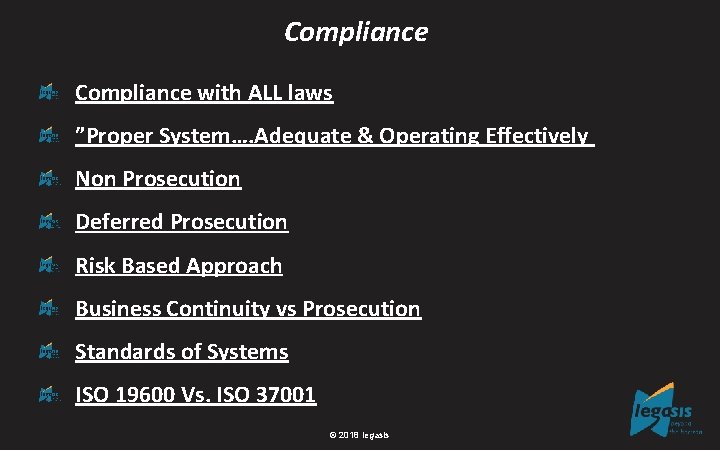 Compliance with ALL laws ”Proper System…. Adequate & Operating Effectively Non Prosecution Deferred Prosecution