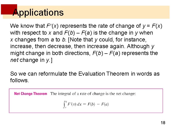 Applications We know that F (x) represents the rate of change of y =