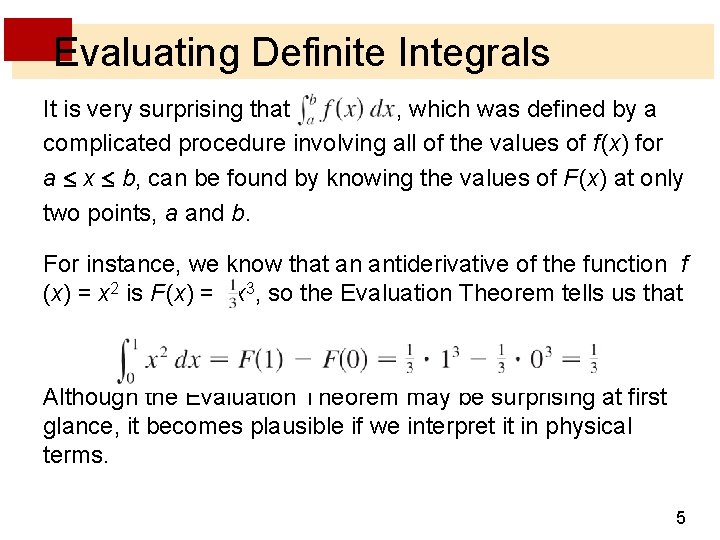 Evaluating Definite Integrals It is very surprising that , which was defined by a