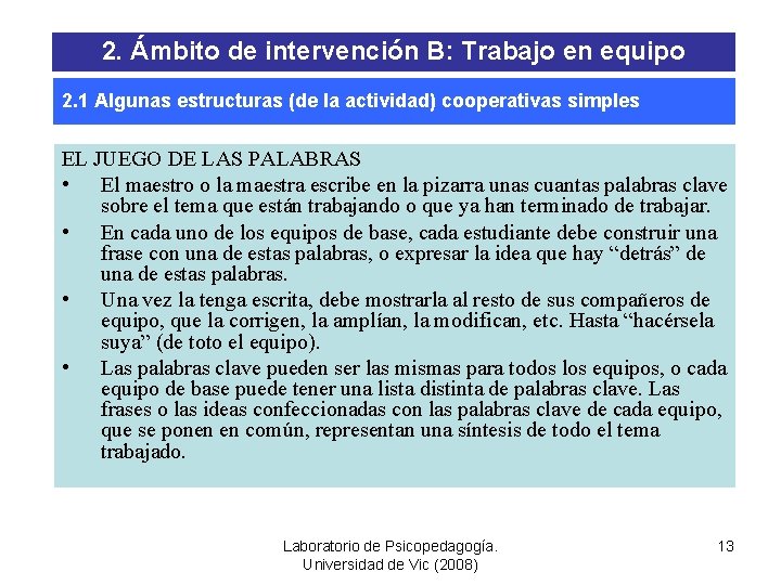 2. Ámbito de intervención B: Trabajo en equipo 2. 1 Algunas estructuras (de la