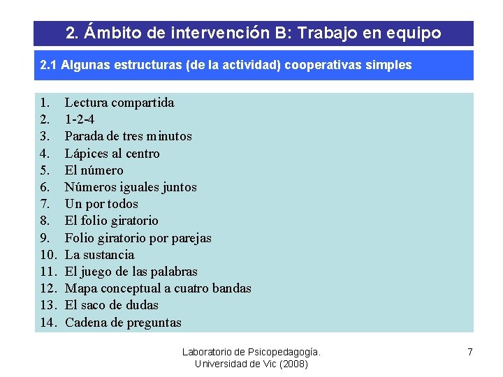 2. Ámbito de intervención B: Trabajo en equipo 2. 1 Algunas estructuras (de la