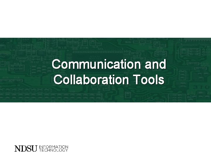 Communication and Collaboration Tools 