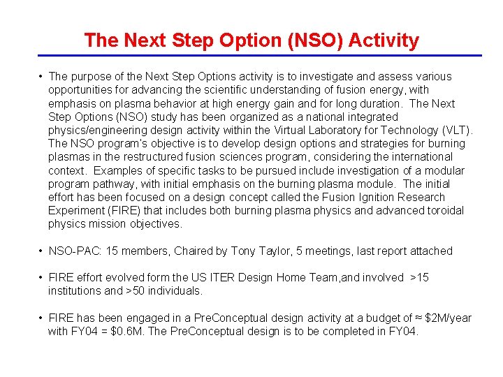 The Next Step Option (NSO) Activity • The purpose of the Next Step Options