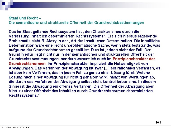 Staat und Recht – Die semantische und strukturelle Offenheit der Grundrechtsbestimmungen Das im Staat Staat und Recht – Die semantische und strukturelle Offenheit der Grundrechtsbestimmungen Das im Staat