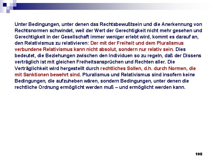 Unter Bedingungen, unter denen das Rechtsbewußtsein und die Anerkennung von Rechtsnormen schwindet, weil der Unter Bedingungen, unter denen das Rechtsbewußtsein und die Anerkennung von Rechtsnormen schwindet, weil der