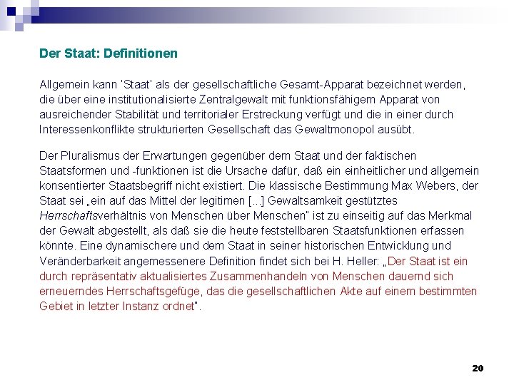 Der Staat: Definitionen Allgemein kann ‘Staat’ als der gesellschaftliche Gesamt-Apparat bezeichnet werden, die über Der Staat: Definitionen Allgemein kann ‘Staat’ als der gesellschaftliche Gesamt-Apparat bezeichnet werden, die über