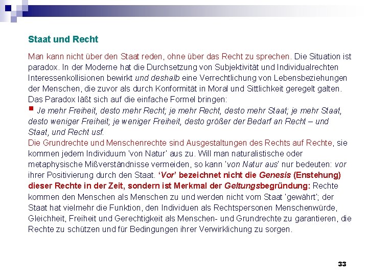 Staat und Recht Man kann nicht über den Staat reden, ohne über das Recht Staat und Recht Man kann nicht über den Staat reden, ohne über das Recht