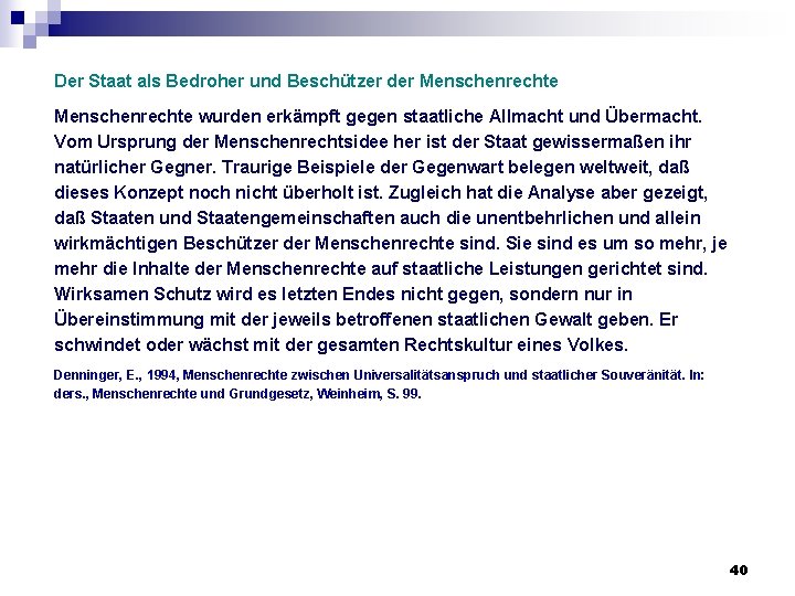 Der Staat als Bedroher und Beschützer der Menschenrechte wurden erkämpft gegen staatliche Allmacht und Der Staat als Bedroher und Beschützer der Menschenrechte wurden erkämpft gegen staatliche Allmacht und