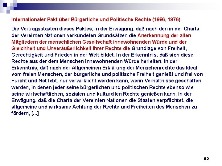 Internationaler Pakt über Bürgerliche und Politische Rechte (1966, 1976) Die Vertragsstaaten dieses Paktes, In Internationaler Pakt über Bürgerliche und Politische Rechte (1966, 1976) Die Vertragsstaaten dieses Paktes, In