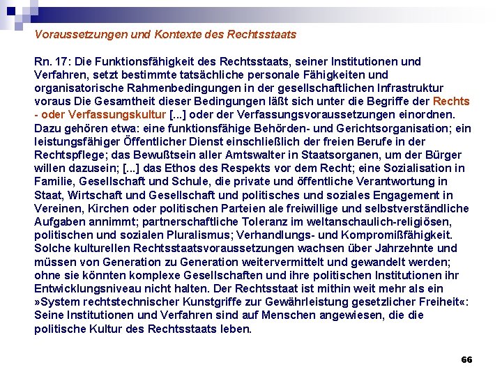 Voraussetzungen und Kontexte des Rechtsstaats Rn. 17: Die Funktionsfähigkeit des Rechtsstaats, seiner Institutionen und Voraussetzungen und Kontexte des Rechtsstaats Rn. 17: Die Funktionsfähigkeit des Rechtsstaats, seiner Institutionen und