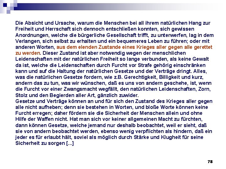 Die Absicht und Ursache, warum die Menschen bei all ihrem natürlichen Hang zur Freiheit Die Absicht und Ursache, warum die Menschen bei all ihrem natürlichen Hang zur Freiheit