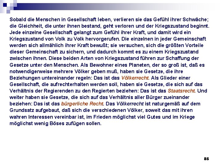 Sobald die Menschen in Gesellschaft leben, verlieren sie das Gefühl ihrer Schwäche; die Gleichheit, Sobald die Menschen in Gesellschaft leben, verlieren sie das Gefühl ihrer Schwäche; die Gleichheit,