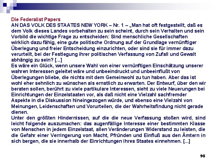 Die Federalist Papers AN DAS VOLK DES STAATES NEW YORK – Nr. 1 – Die Federalist Papers AN DAS VOLK DES STAATES NEW YORK – Nr. 1 –