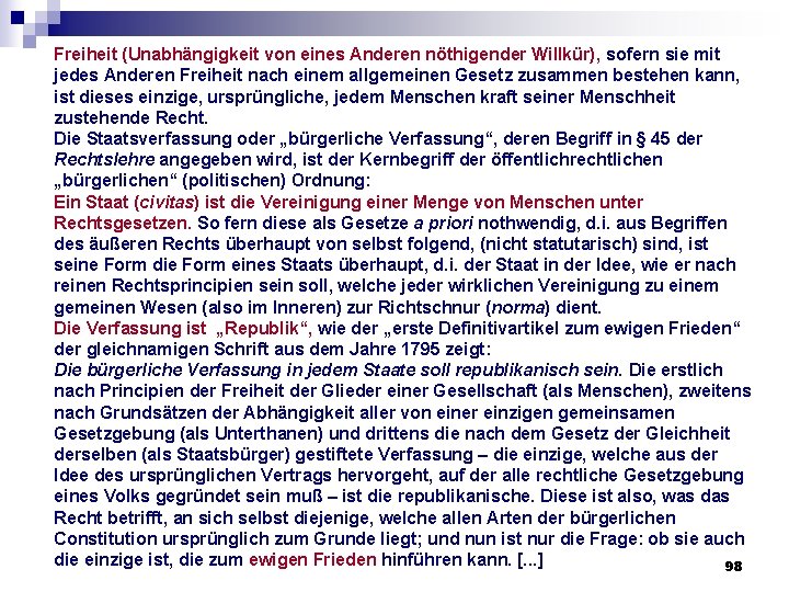 Freiheit (Unabhängigkeit von eines Anderen nöthigender Willkür), sofern sie mit jedes Anderen Freiheit nach Freiheit (Unabhängigkeit von eines Anderen nöthigender Willkür), sofern sie mit jedes Anderen Freiheit nach