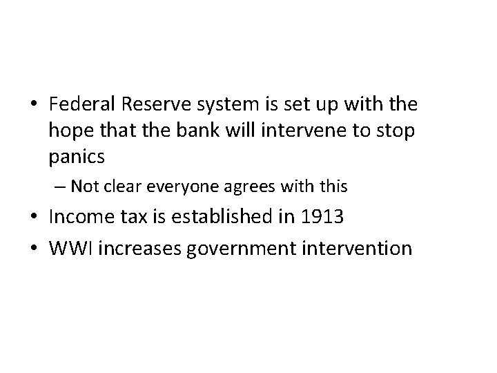  • Federal Reserve system is set up with the hope that the bank