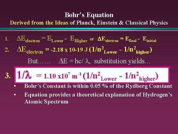 Bohr’s Equation Derived from the Ideas of Planck, Einstein & Classical Physics 1. DEelectron