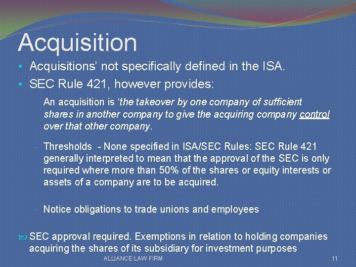 Acquisition • Acquisitions’ not specifically defined in the ISA. • SEC Rule 421, however