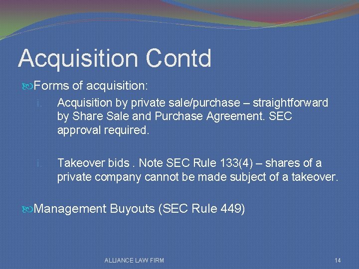 Acquisition Contd Forms of acquisition: i. Acquisition by private sale/purchase – straightforward by Share