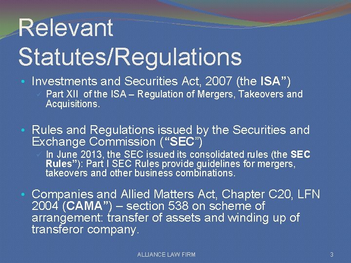 Relevant Statutes/Regulations • Investments and Securities Act, 2007 (the ISA”) ü Part XII of