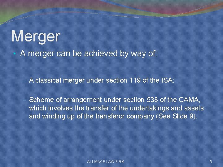 Merger • A merger can be achieved by way of: – A classical merger