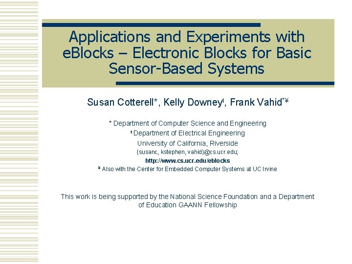 Applications and Experiments with e. Blocks – Electronic Blocks for Basic Sensor-Based Systems Susan