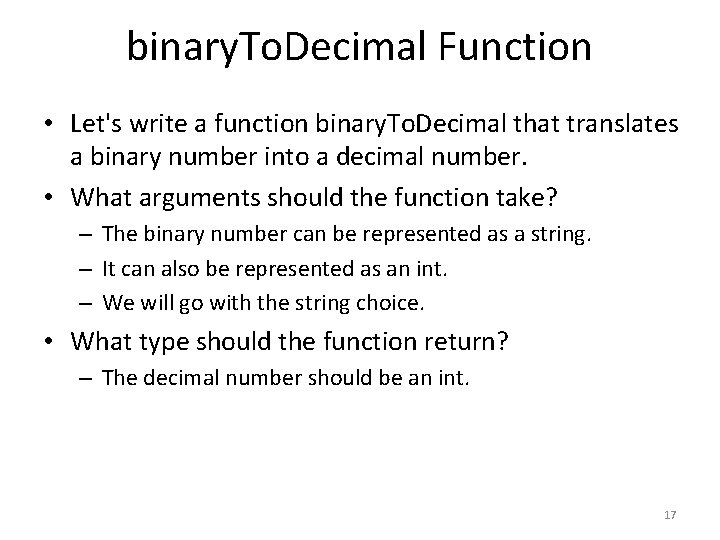 binary. To. Decimal Function • Let's write a function binary. To. Decimal that translates